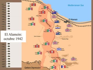 El Alamein:
octubre 1942
 
