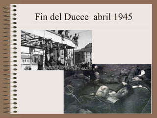 Fin del Ducce abril 1945
 