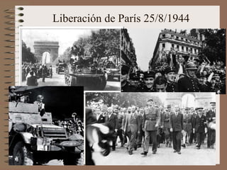 Liberación de París 25/8/1944
 