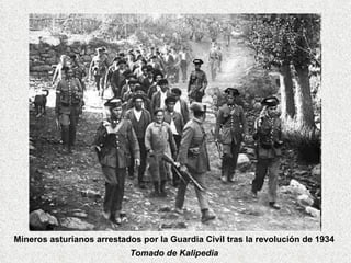 Mineros asturianos arrestados por la Guardia Civil tras la revolución de 1934 Tomado de Kalipedia 