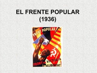 EL FRENTE POPULAR (1936) 