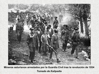 Mineros asturianos arrestados por la Guardia Civil tras la revolución de 1934 Tomado de Kalipedia 