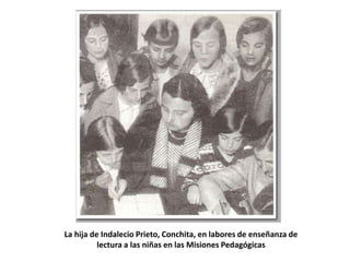La hija de Indalecio Prieto, Conchita, en labores de enseñanza de
          lectura a las niñas en las Misiones Pedagógicas
 