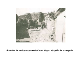 Guardias de asalto recorriendo Casas Viejas, después de la tragedia
 