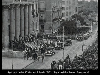 Apertura de las Cortes en Julio de 1931. Llegada del gobierno Provisional
 