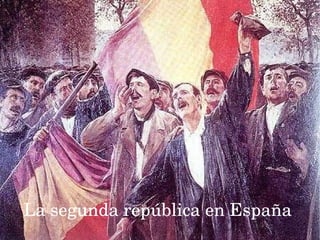 La segunda república en España
 
