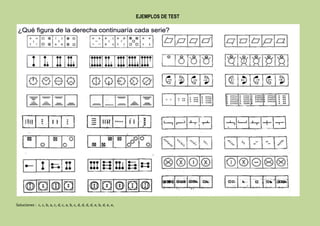 EJEMPLOS DE TEST




Soluciones : c, c, b, a, c, d, c, a, b, c, d, d, d, d, e, b, d, e, e,
 