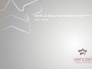 HOTEL LA SELLA GOLF RESORT & SPA***** Denia - Alicante   