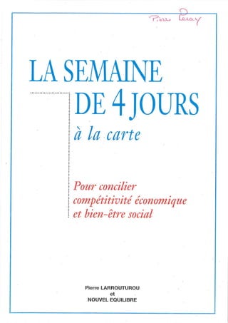 La semaine de 4 jours à la carte, Pierre Larrouturou et Nouvel Equilibre, 1996