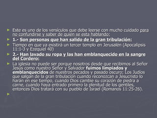 Este es uno de los versículos que debe leerse con mucho cuidado  para no confundirse y saber de quien se esta hablando: 1.-  Son personas que han salido de la gran tribulación: Tiempo en que ya existirá un tercer templo en Jerusalén (Apocalipsis 11:1-3 y Ezequiel 40) 2.-  Han lavado su ropa y las han emblanquecido en la sangre del Cordero: La iglesia no puede ser porque nosotros desde que recibimos al Señor Jesús como nuestro Señor y Salvador  fuimos limpiados y emblanquecidos  de nuestros pecados y pasado oscuro; Los Judíos que salgan de la gran tribulación cuando reconozcan a Jesucristo lo harán en ese tiempo, cuando Dios cambie su corazón de piedra a carne, cuando haya entrado primero la plenitud de los gentiles, entonces Dios tratará con su pueblo de Israel (Romanos 11:25-26).   