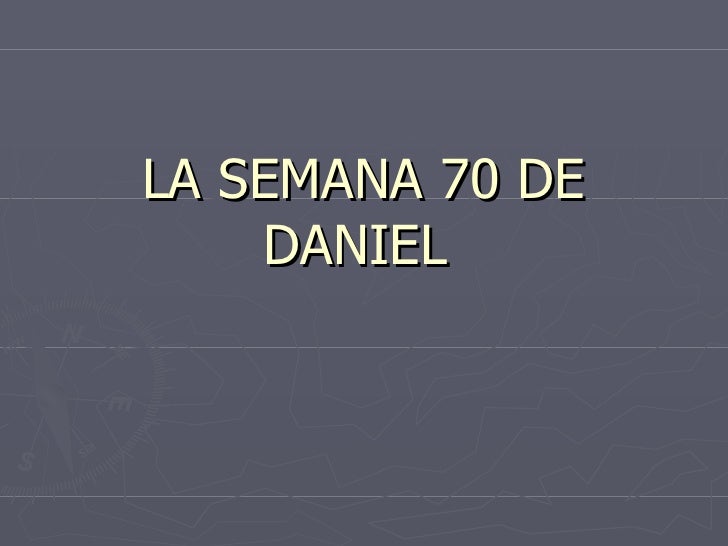 ELARREBATAMIENTO IV La Semana 70 De Daniel