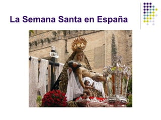 La Semana Santa en España
 