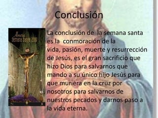 Viernes Santo El Viernes Santo: Es una de las principales celebraciones del catolicismo. Este día se conmemora la Muerte de Jesús de Nazaret.