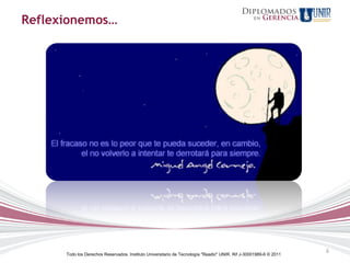 Reflexionemos…




                                                                                                                   6
      Todo los Derechos Reservados. Instituto Universitario de Tecnología "Readic" UNIR. Rif J-30001989-6 © 2011
 