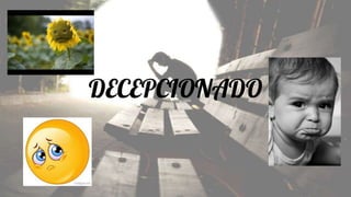 DECEPCIONADO