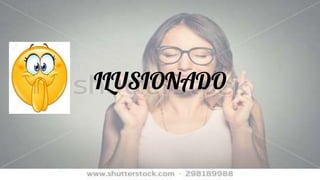 ILUSIONADO