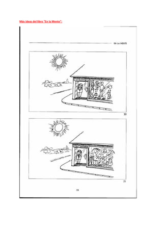 Más ideas del libro “En la Mente”: 
 