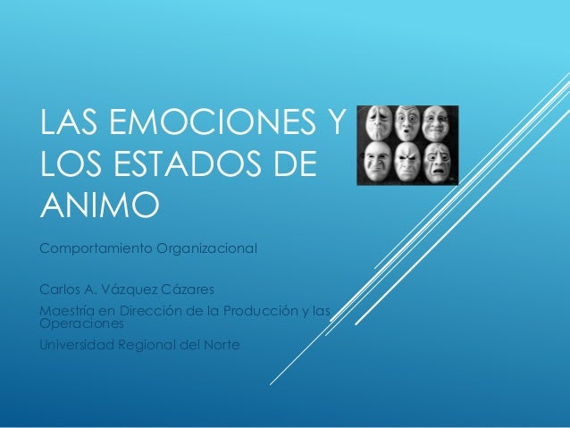Las Emociones Y Los Estados De Animo