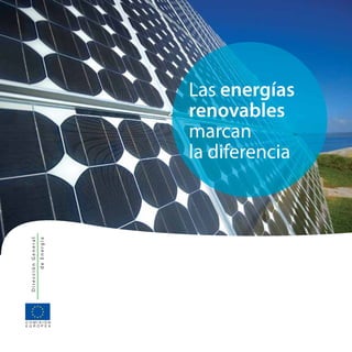 Las energías
renovables
marcan
la diferencia
deEnergía
DirecciónGeneral
 