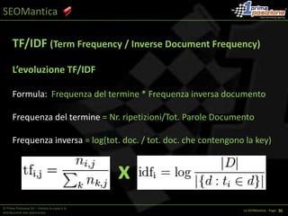 Utilizzo moderato di tutti i fattori© Prima Posizione Srl – Vietata la copia e la distribuzione non autorizzataLa SEOMantica - Page   1 8