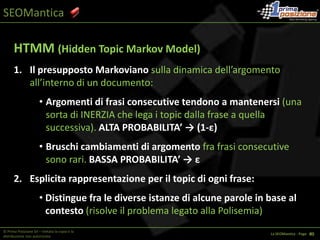 SEOManticaOra, qui in questo preciso momento, sei di fronte ad una scelta…© Prima Posizione Srl – Vietata la copia e la distribuzione non autorizzataLa SEOMantica - Page   1 21