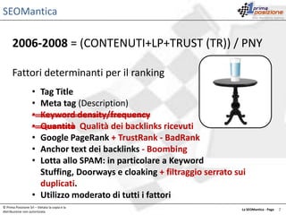 SEOMantica2000-2003 = CONTENUTI + LINK POPULARITY (LP)Fattori determinanti per il rankingTag Title