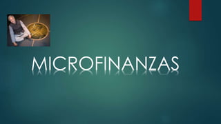 MICROFINANZAS 
 