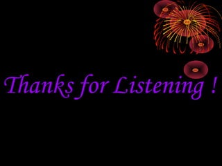 Thanks for Listening !

 