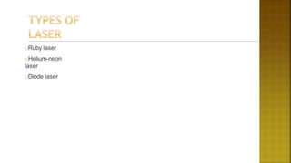 □Ruby laser
□Helium-neon
laser
□Diode laser
 