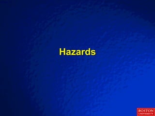 © 2003 By Default!Slide 14
HazardsHazards
 