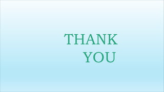 THANK
YOU
 