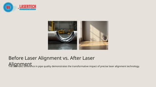 Perform Laser Alignment of 40 Meter Pipe Mill in Lucknow | PPTX