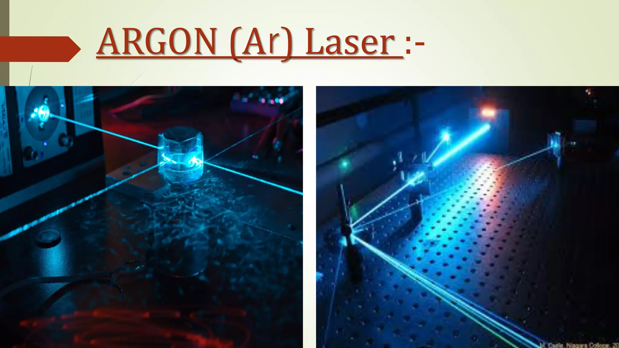 ARGON (Ar) Laser :-
 