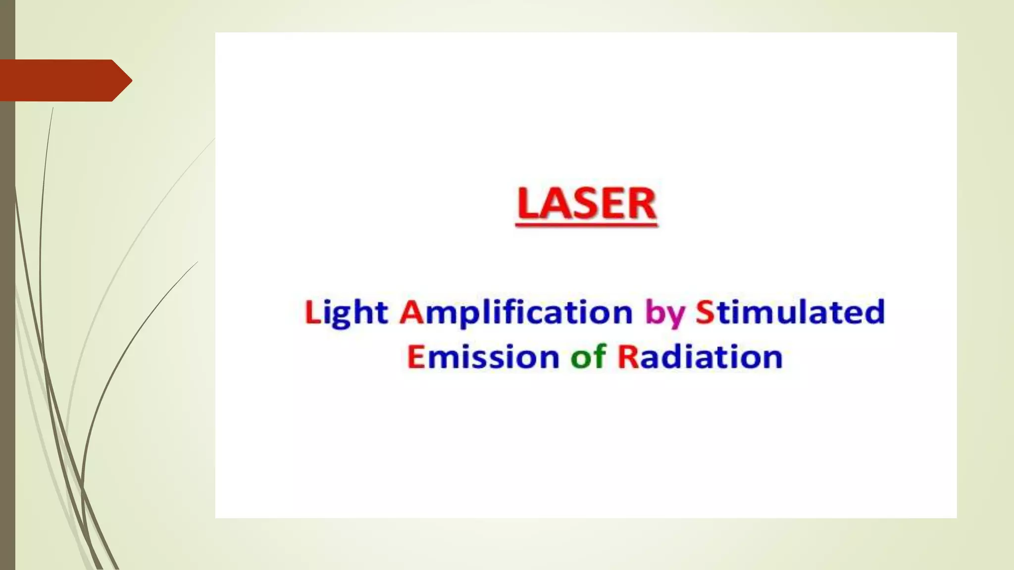 L Light (not visible only) it also ranges upto x-rays
A Amplification (not to increase the amplitude but intensity)
S Stimulated
E Emission
R Radiation
 