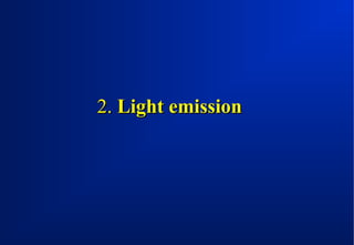2. Light emission

 