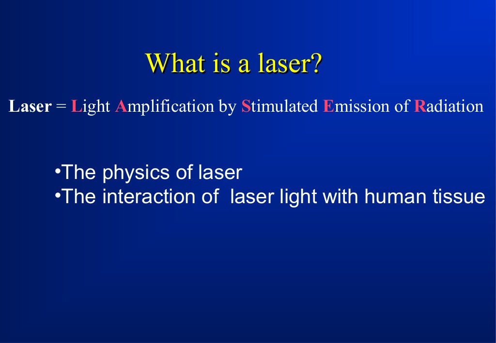 Laser and its medical applications