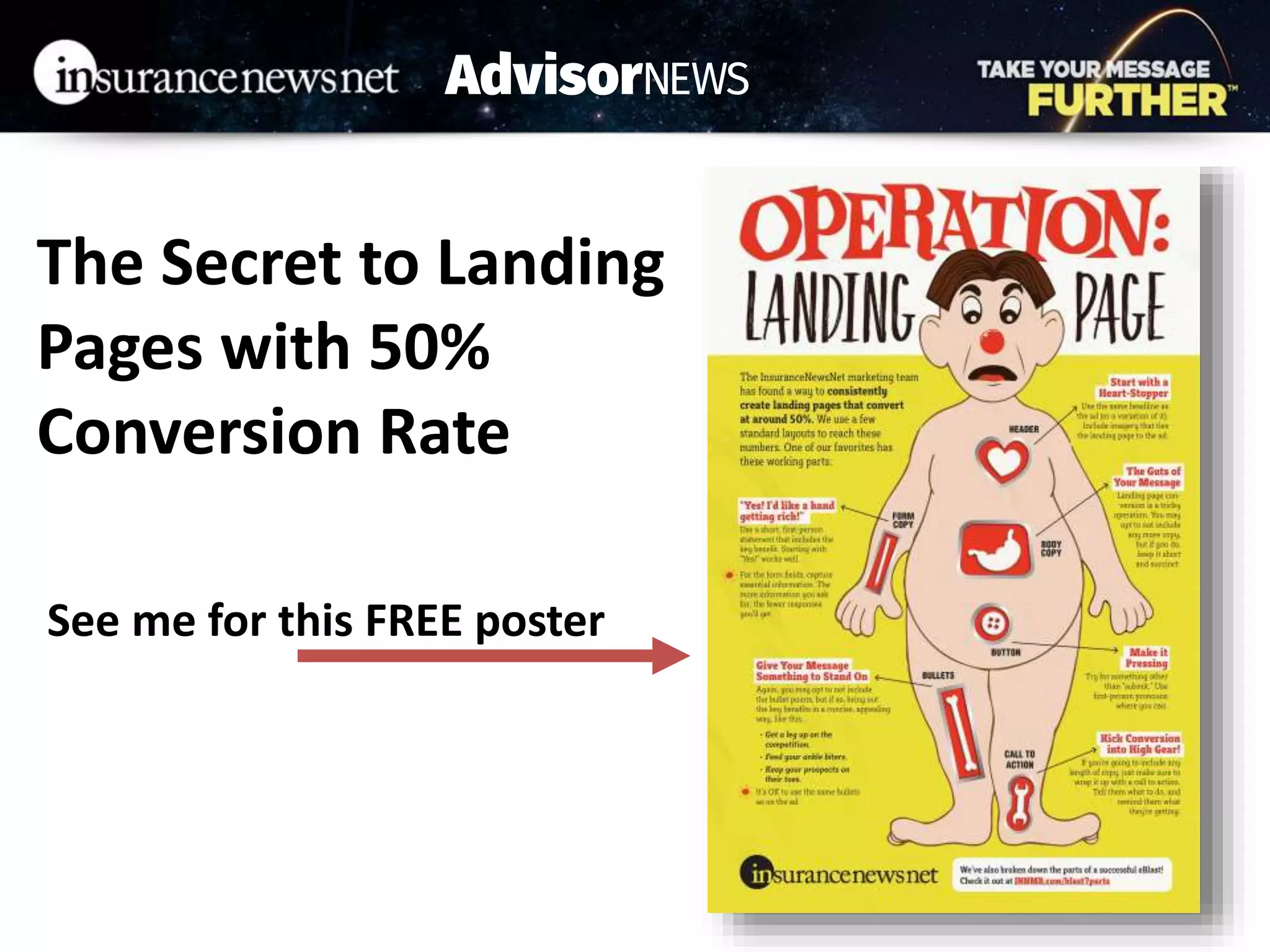 The Secret to Landing
Pages with 50%
Conversion Rate
See me for this FREE poster
 