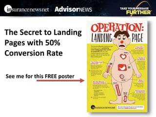 The Secret to Landing
Pages with 50%
Conversion Rate
See me for this FREE poster
 