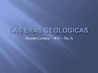 Moisés Gómez - #15 – 5to A
 