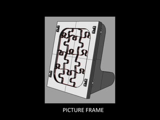 PICTURE FRAME
 