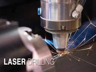 Laser drilling | PPT