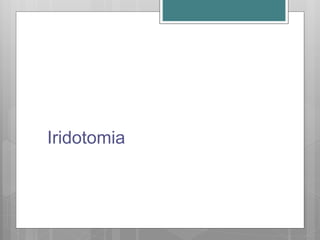 Iridotomia
 