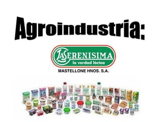 Agroindustria: 