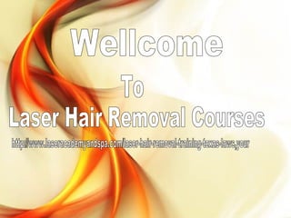 Laser hair removal courses