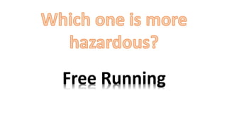 Free Running
 