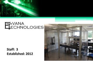 Established:
Staff:
2012
3
 