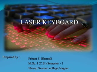 Laser keyboard by pritam bhansali