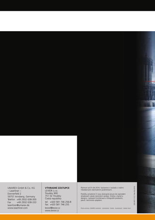 UMAREX GmbH & Co. KG
– Laserliner –
Donnerfeld 2
59757 Arnsberg, Germany
Telefon +49 2932 638-300
Fax +49 2932 638-333
laserliner@umarex.de
www.laserliner.com
VÝHRADNÍ ZÁSTUPCE
LEVIOR s.r.o.
Troubky 900
751 02 Troubky
tel: +420 581 746 256-8
fax: +420 581 746 255
levior@levior.cz
www.levior.cz
Platnost od 01.04.2016. Vystaveno v souladu s našimi
 