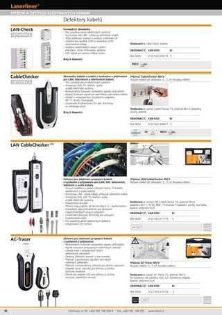 38
083.050A 4 021563 672103 5
083.060A 5
CAT III
300V
083.065A 5
083.064A 5
AAA
TX
Informace na Tel: +420 581 746 256-8 · Fax: +420 581 746 255 · www.levior.cz
–
(1)
 