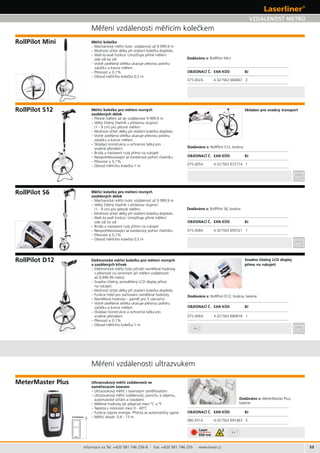 4 021563 660667 2
4 021563 692521 1
4 021563 680818 1
4 021563 672714 1
9V
Laser
9V
4 021563 691463 5
2
2 Positions
Informace na Tel: +420 581 746 256-8 · Fax: +420 581 746 255 · www.levior.cz
RollPilot D12
BJ
BJ
± 0,1%
Dodáváno s:
– ± 0,1%
Dodáváno s:
Dodáváno s:
–
– ± 0,1%
–
– ± 0,1%
Dodáváno s:
BJ
BJ
Dodáváno s:
BJ
 
